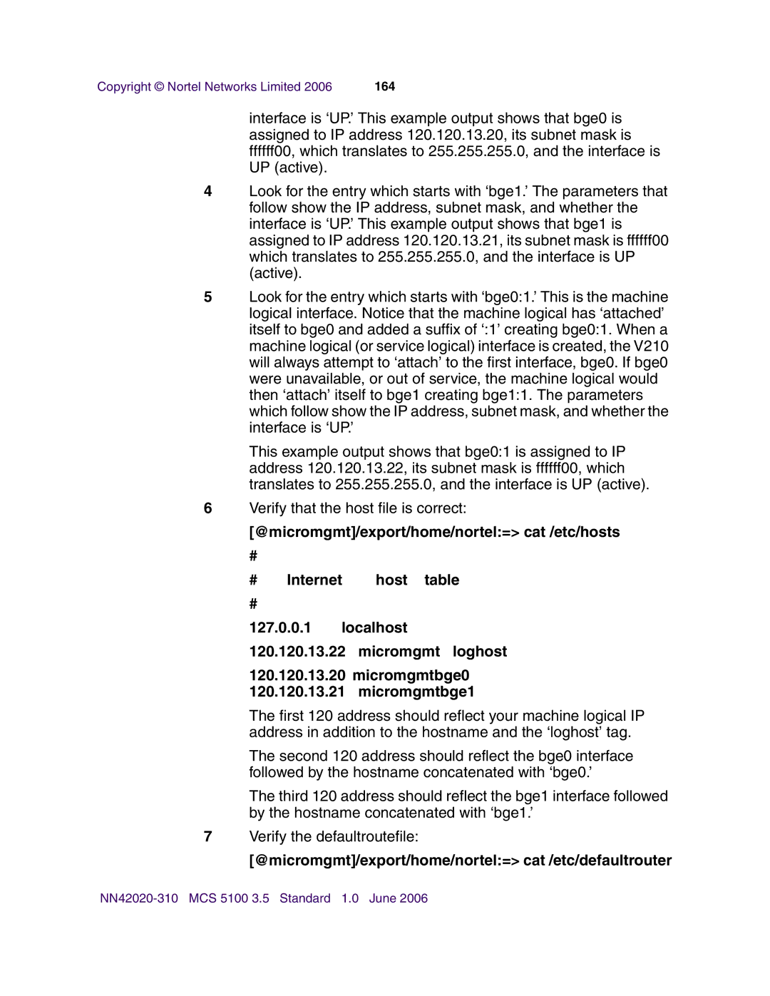 Nortel Networks V210 (RoHS) manual @micromgmt/export/home/nortel= cat /etc/defaultrouter 