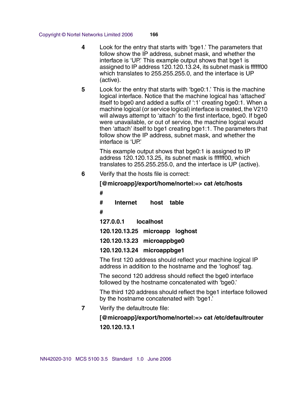 Nortel Networks V210 (RoHS) manual @microapp/export/home/nortel= cat /etc/defaultrouter 