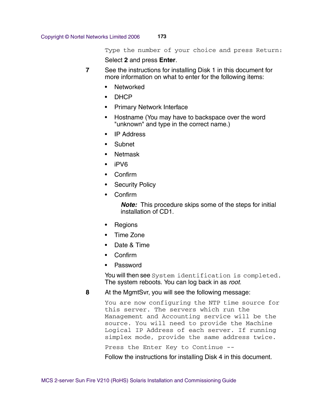 Nortel Networks V210 (RoHS) manual Type the number of your choice and press Return, Press the Enter Key to Continue 