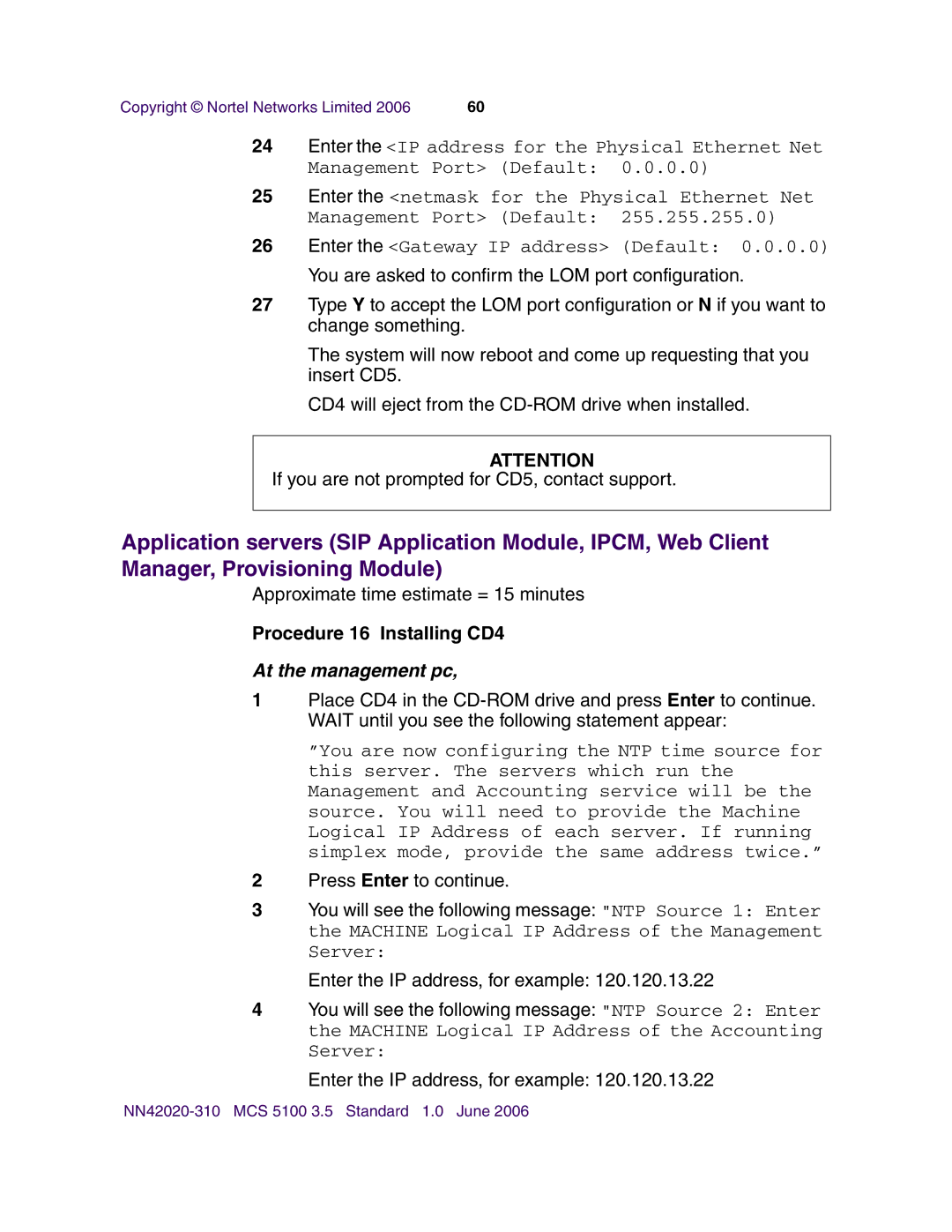 Nortel Networks V210 (RoHS) manual Enter the Gateway IP address Default, Procedure 16 Installing CD4 