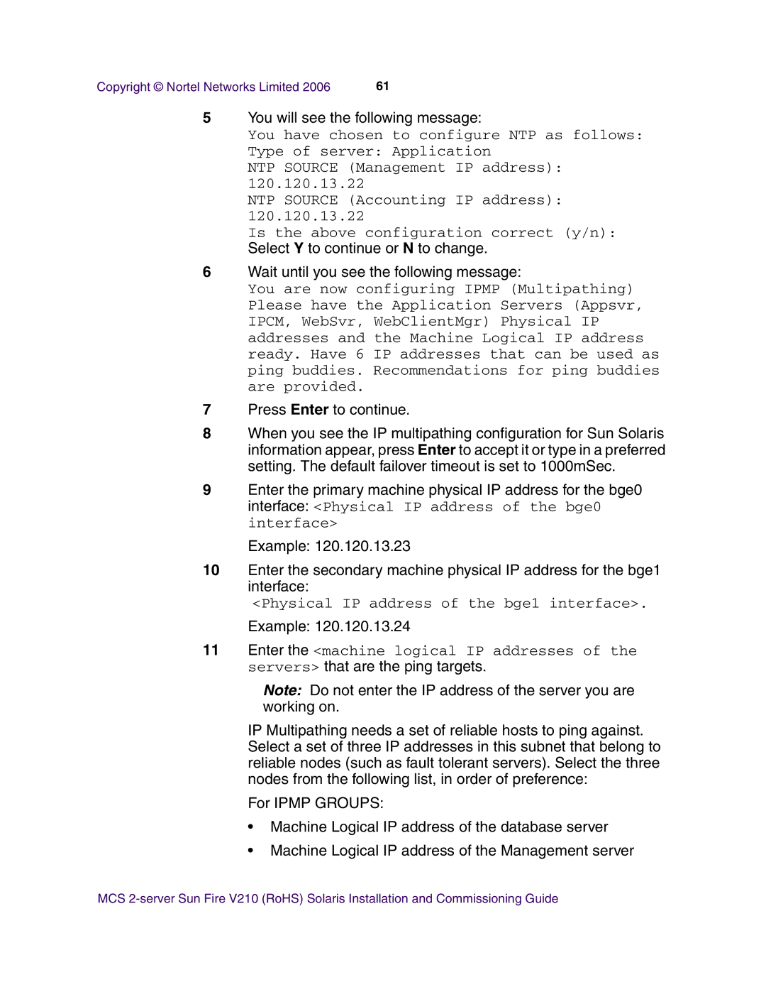 Nortel Networks V210 (RoHS) manual Physical IP address of the bge1 interface 