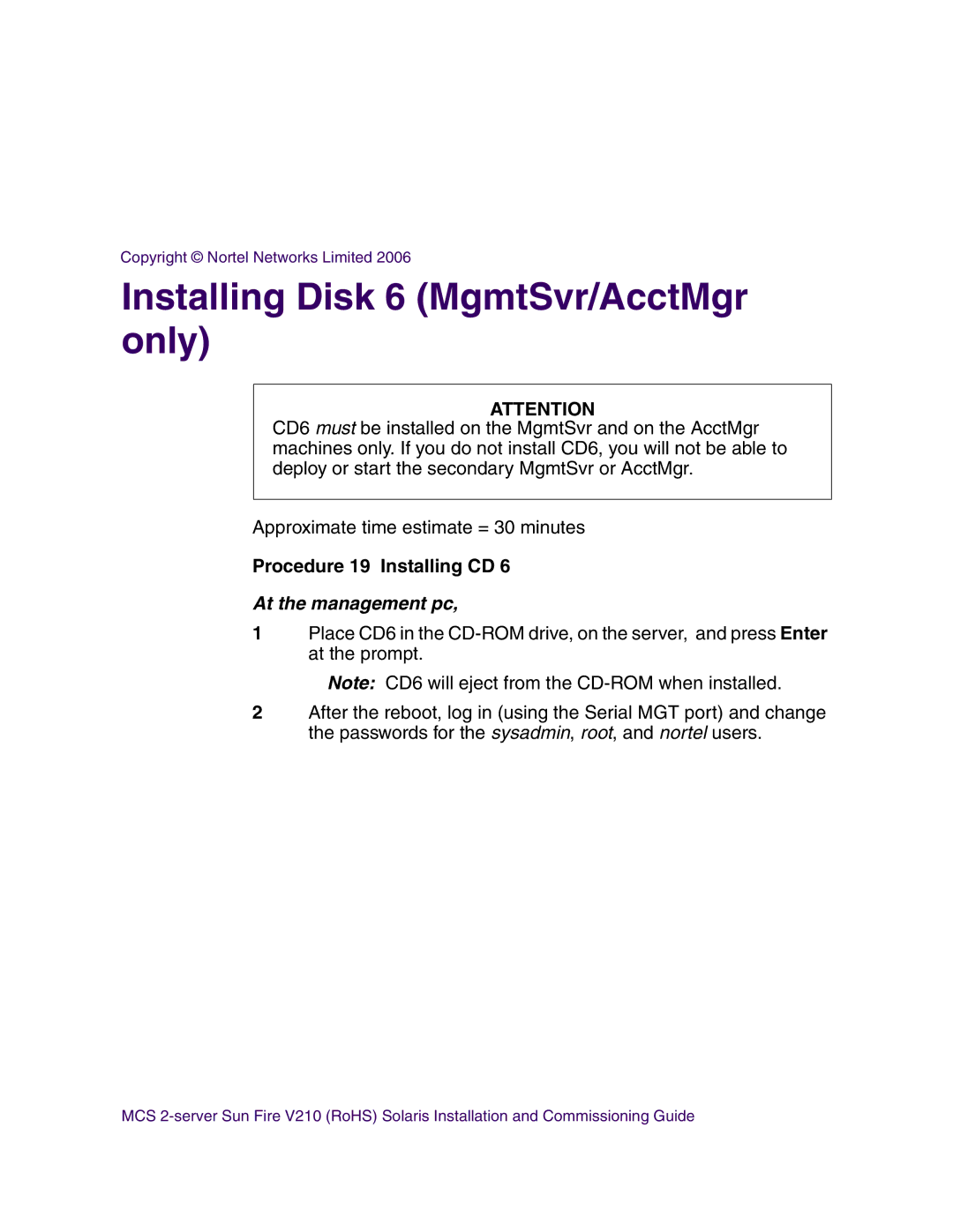 Nortel Networks V210 (RoHS) manual Installing Disk 6 MgmtSvr/AcctMgr only, Procedure 19 Installing CD 