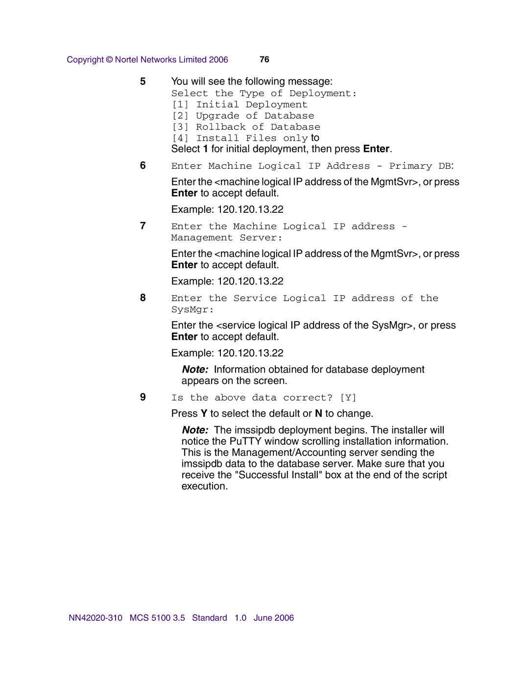 Nortel Networks V210 (RoHS) manual Enter Machine Logical IP Address Primary DB, Is the above data correct? Y 