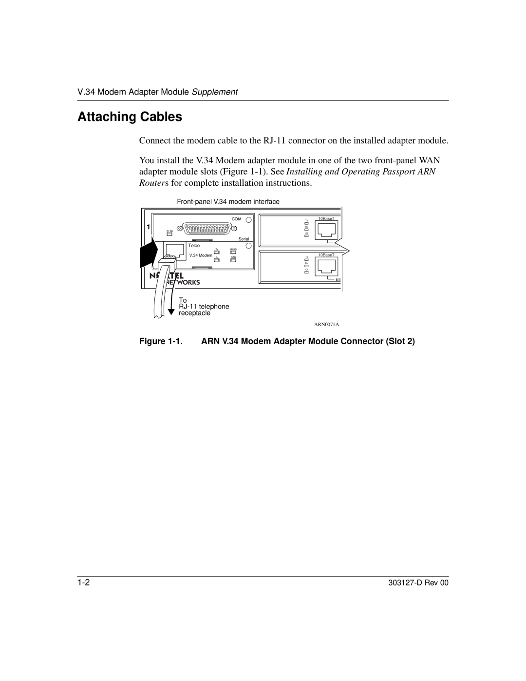 Nortel Networks manual Attaching Cables, ARN V.34 Modem Adapter Module Connector Slot 