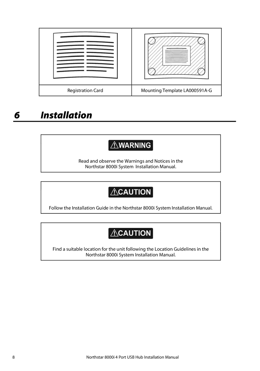 North Star 8000i installation manual Installation 