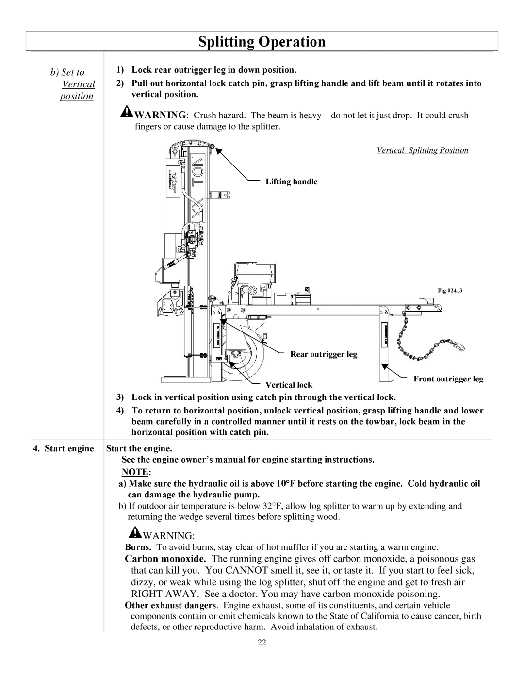 North Star M1108D Lock rear outrigger leg in down position, Vertical position, Fingers or cause damage to the splitter 