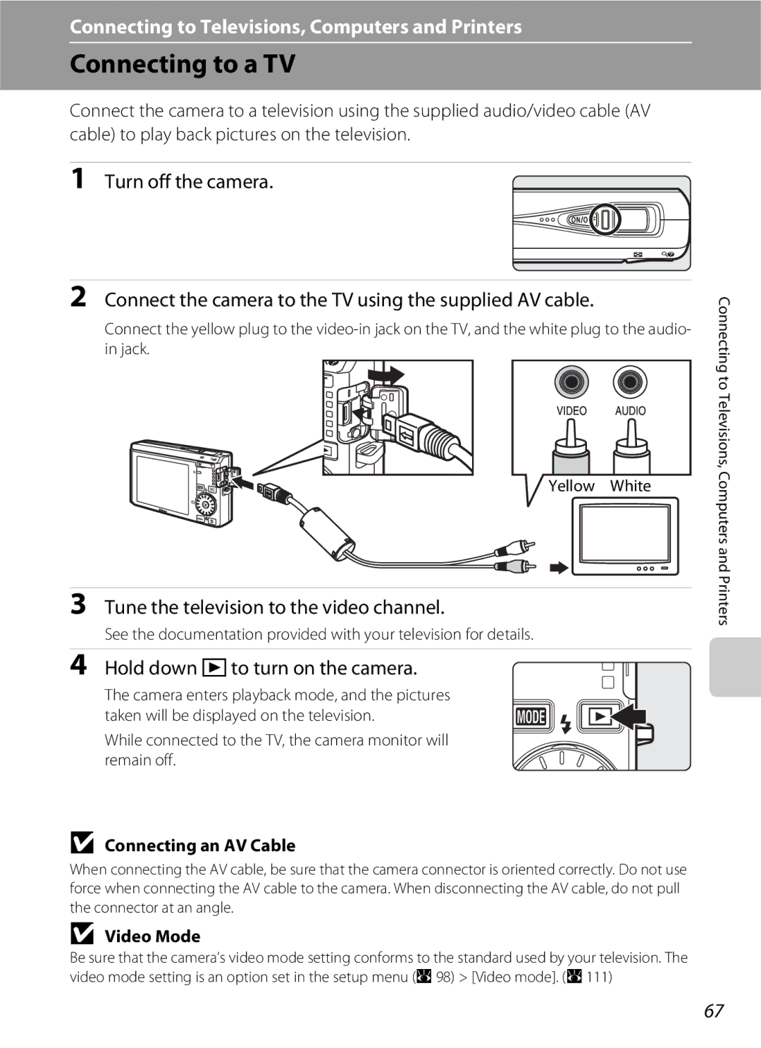 North Star S510 Connecting to a TV, Tune the television to the video channel, Hold down cto turn on the camera, Video Mode 