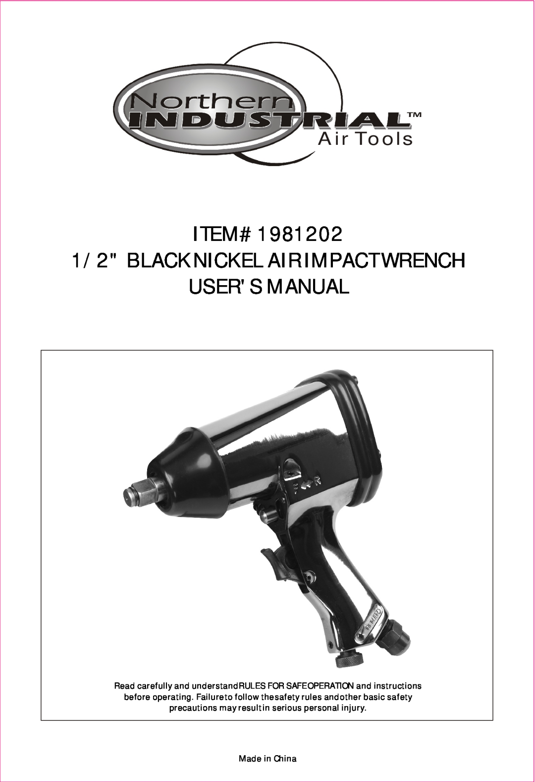 Northern Industrial Tools 1981202 user manual ITEM# 1/2 BLACK NICKEL AIR IMPACT WRENCH USERS MANUAL, Air Tools 