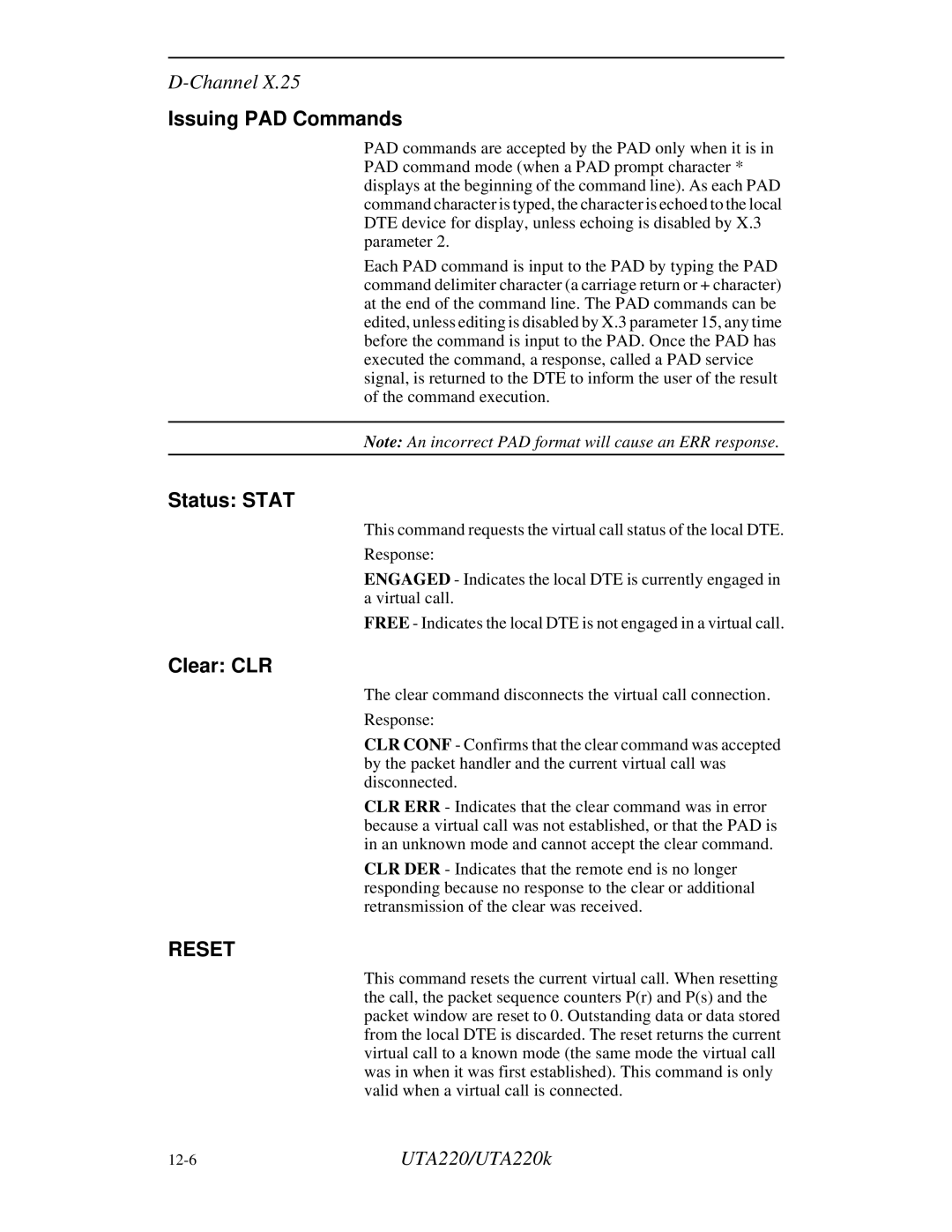 Northern UTA220/UTA220k manual Issuing PAD Commands, Status Stat, Clear CLR, Reset 