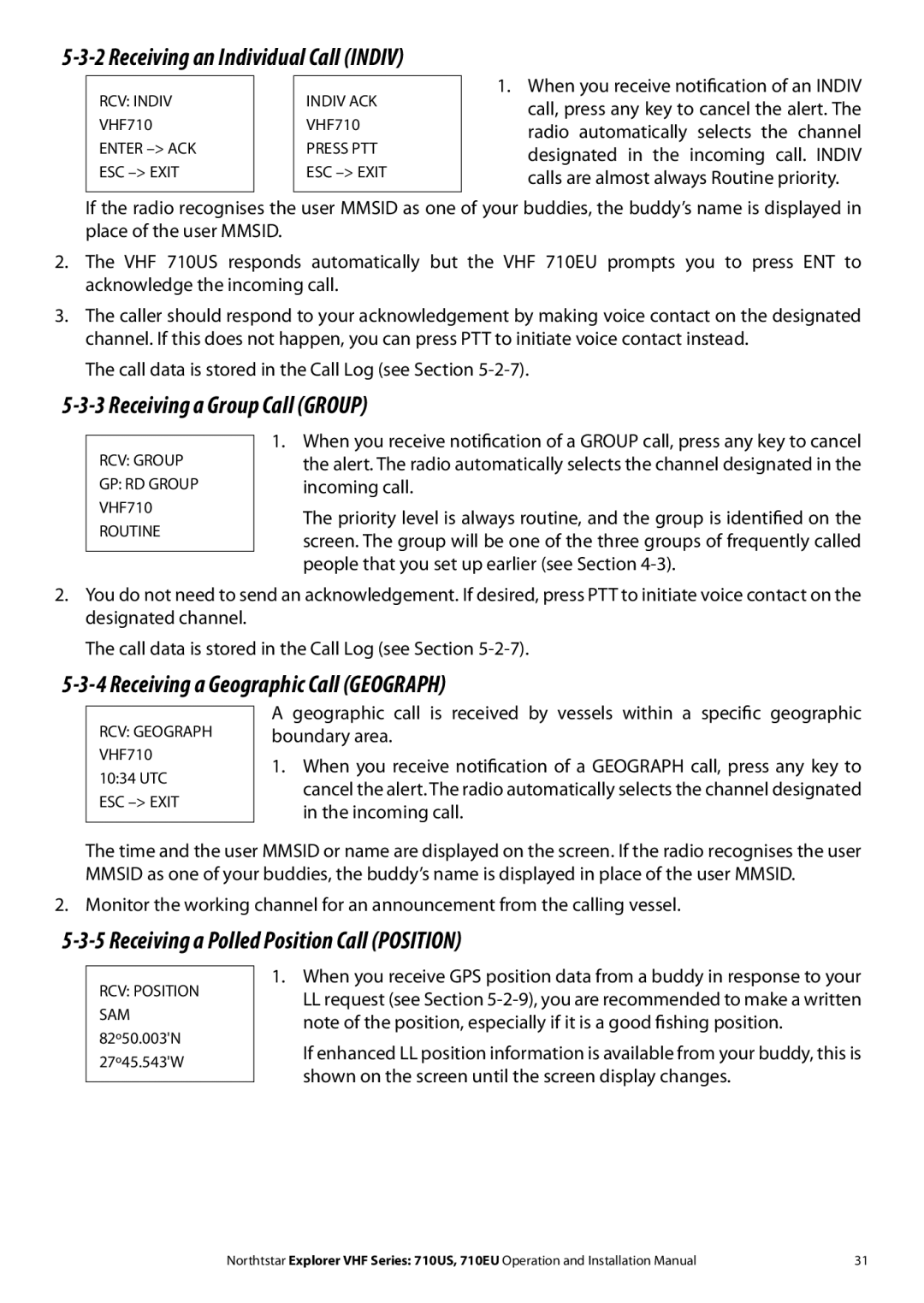 NorthStar Navigation 710 VHF installation manual Receiving a Group Call Group, Receiving a Geographic Call Geograph 