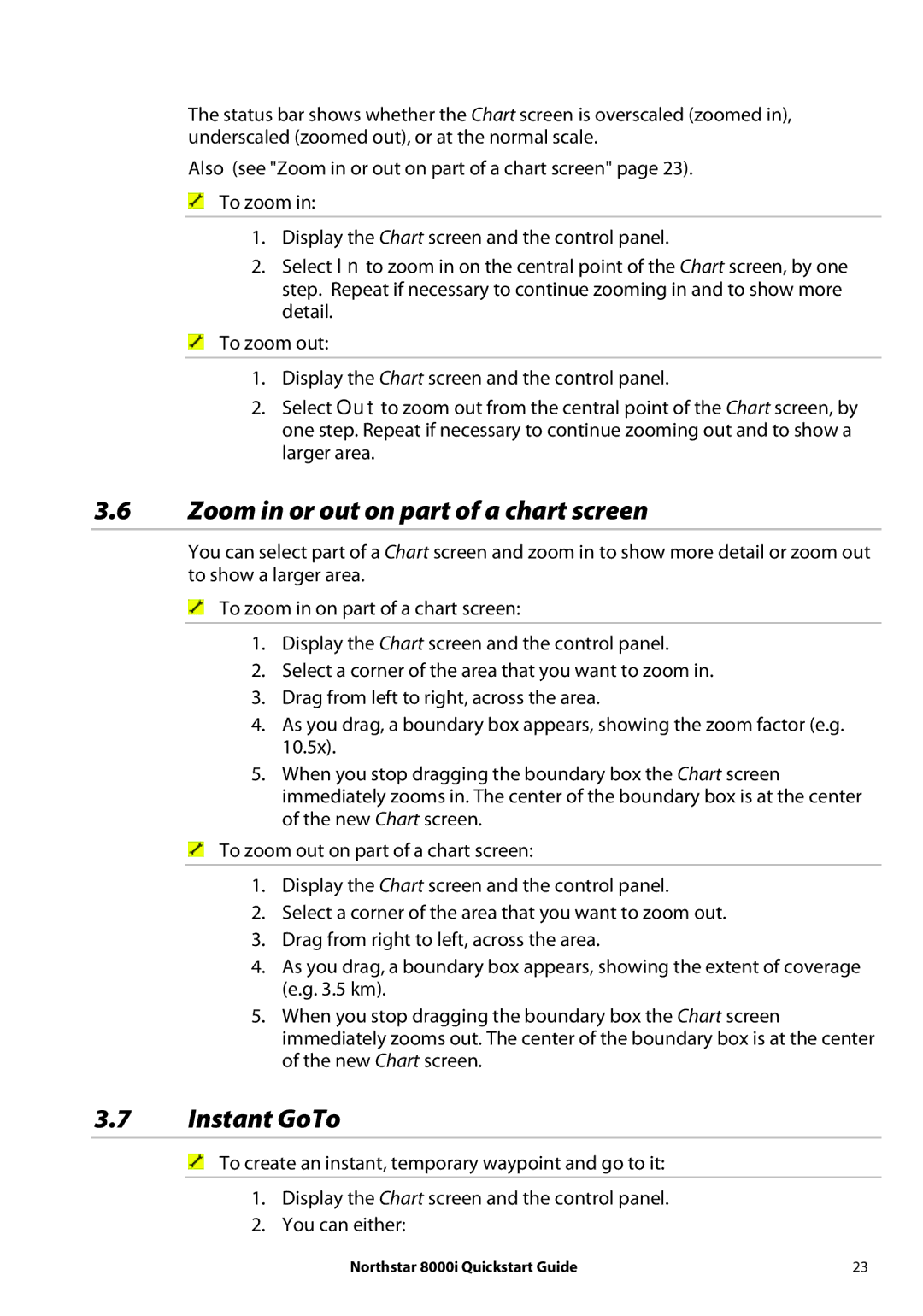 NorthStar Navigation 8000I quick start Zoom in or out on part of a chart screen, Instant GoTo 
