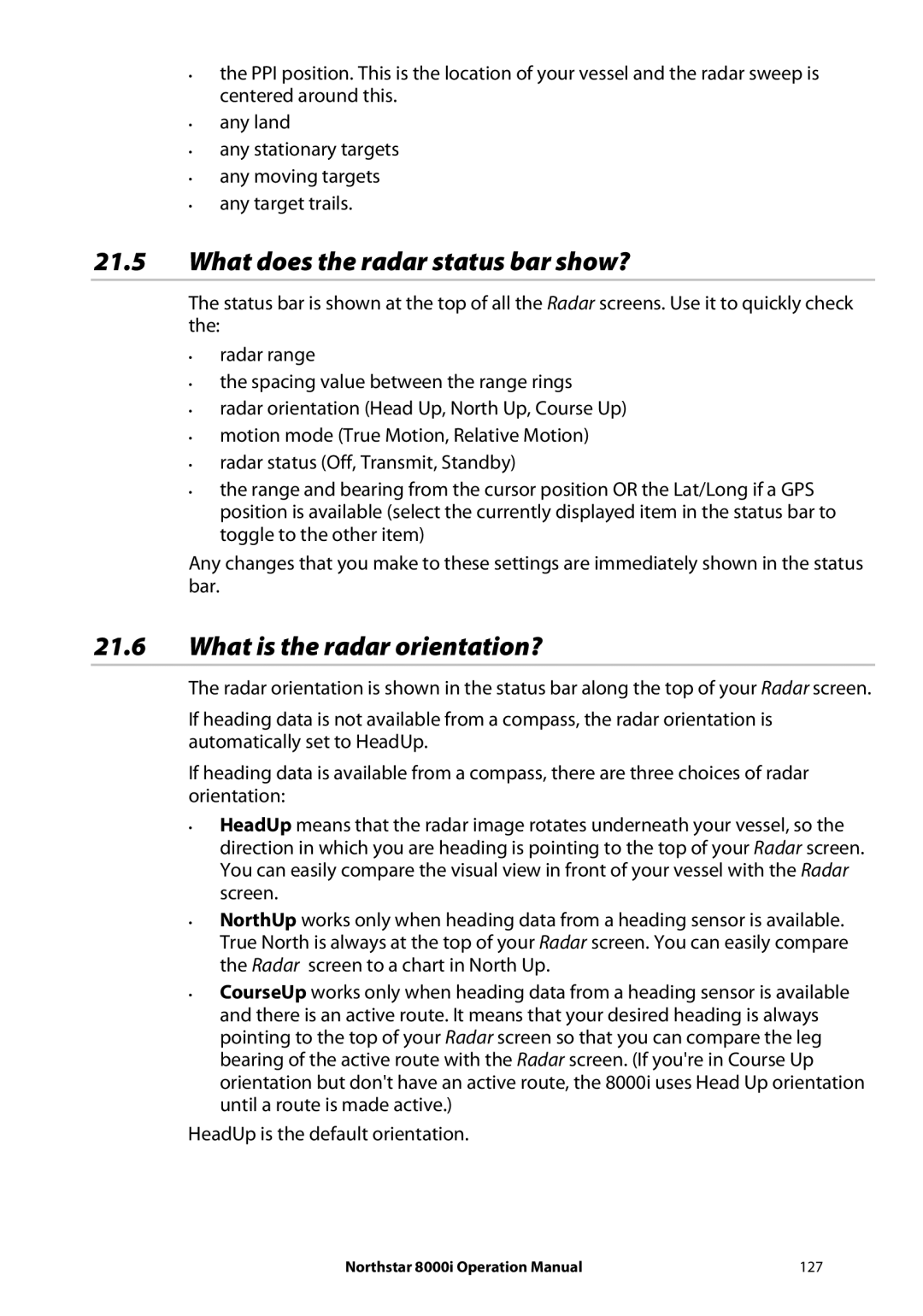 NorthStar Navigation 8000I operation manual What does the radar status bar show?, What is the radar orientation? 