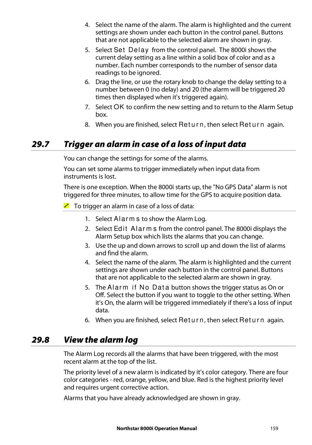 NorthStar Navigation 8000I operation manual Trigger an alarm in case of a loss of input data, View the alarm log 