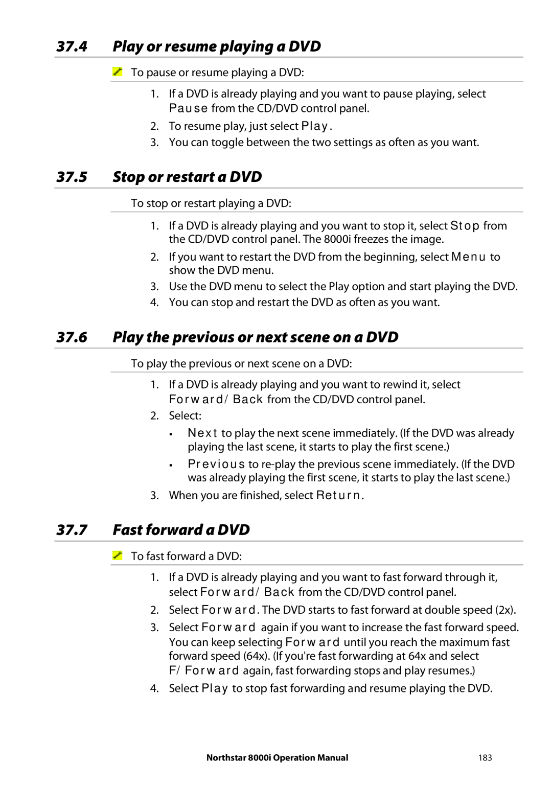 NorthStar Navigation 8000I Play or resume playing a DVD, Stop or restart a DVD, Play the previous or next scene on a DVD 