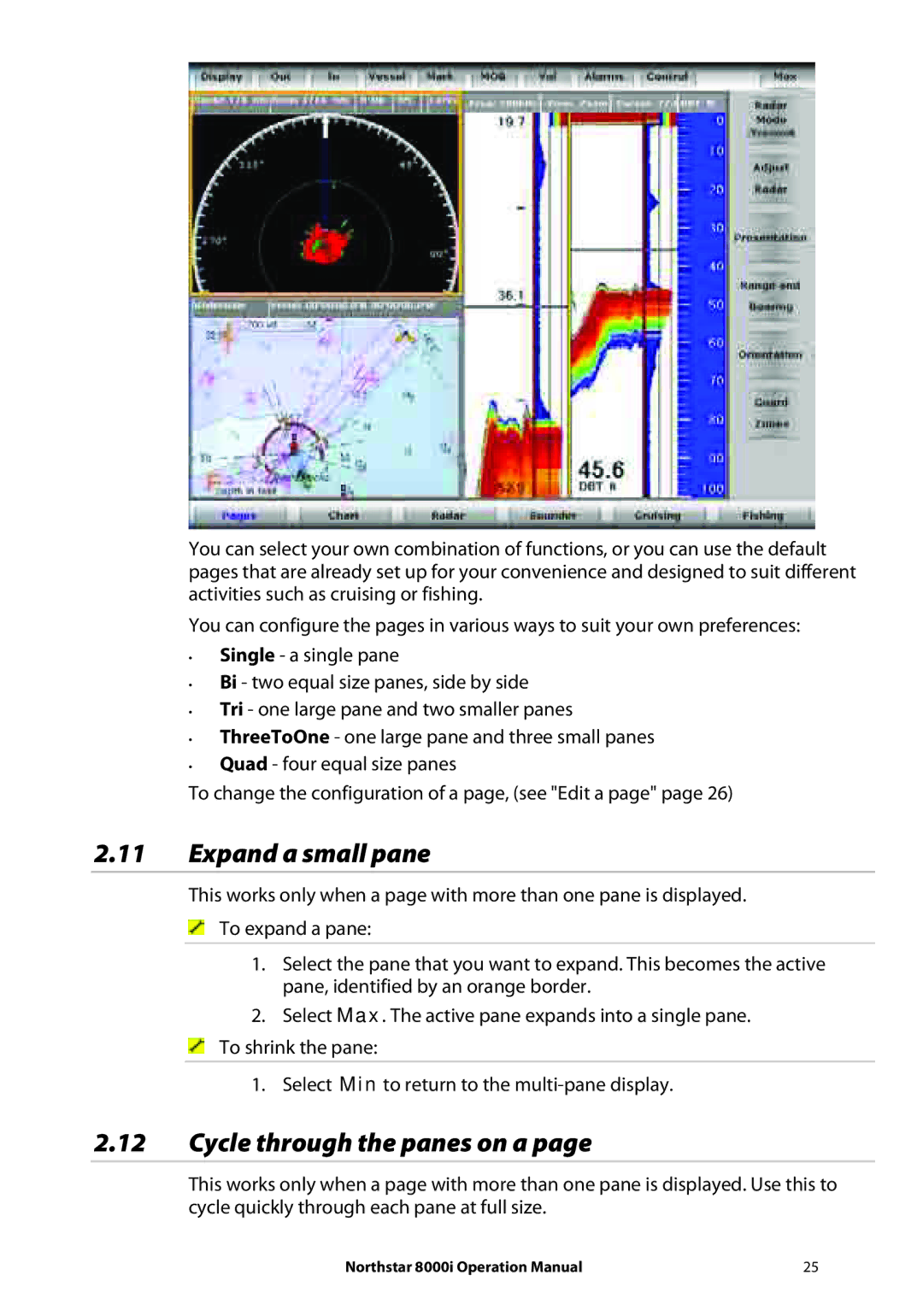 NorthStar Navigation 8000I operation manual Expand a small pane, Cycle through the panes on a 