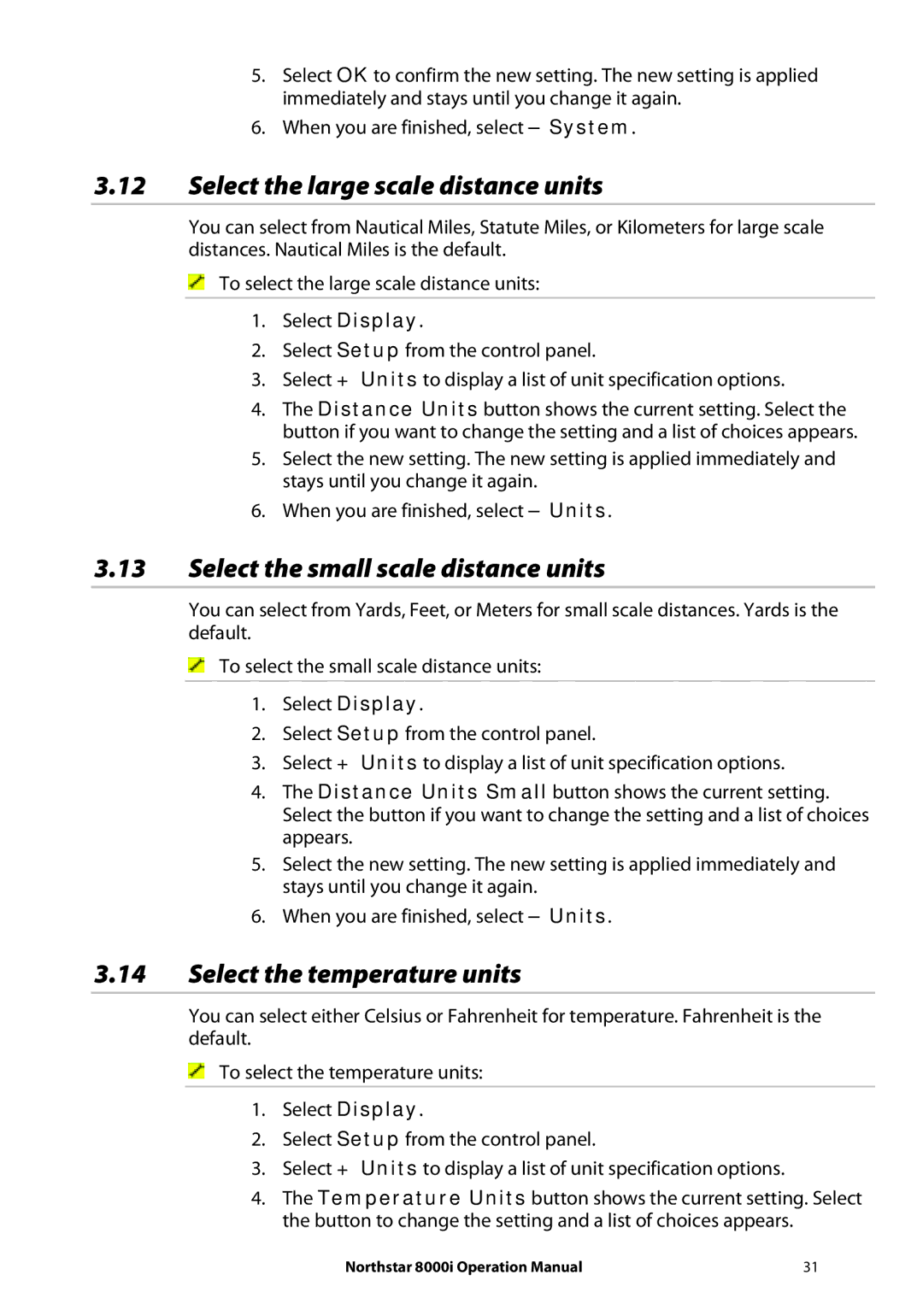 NorthStar Navigation 8000I operation manual Select the large scale distance units, Select the small scale distance units 