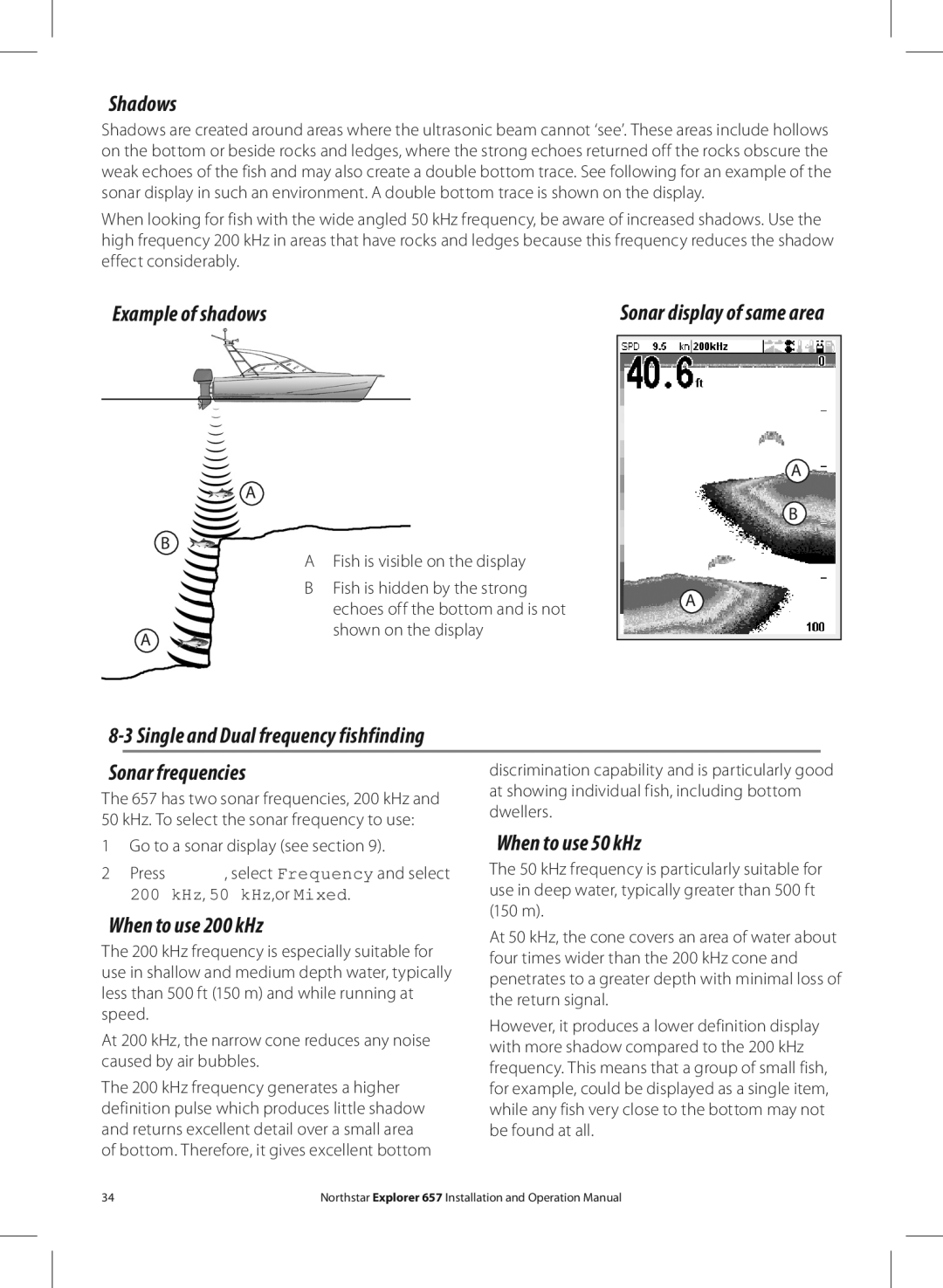 NorthStar Navigation EXPLORER 657 Shadows, Example of shadows, Single and Dual frequency fishfinding Sonar frequencies 