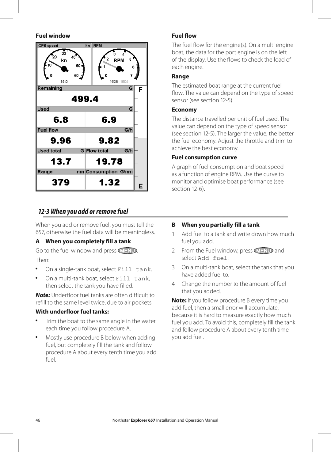 NorthStar Navigation EXPLORER 657 operation manual When you add or remove fuel 