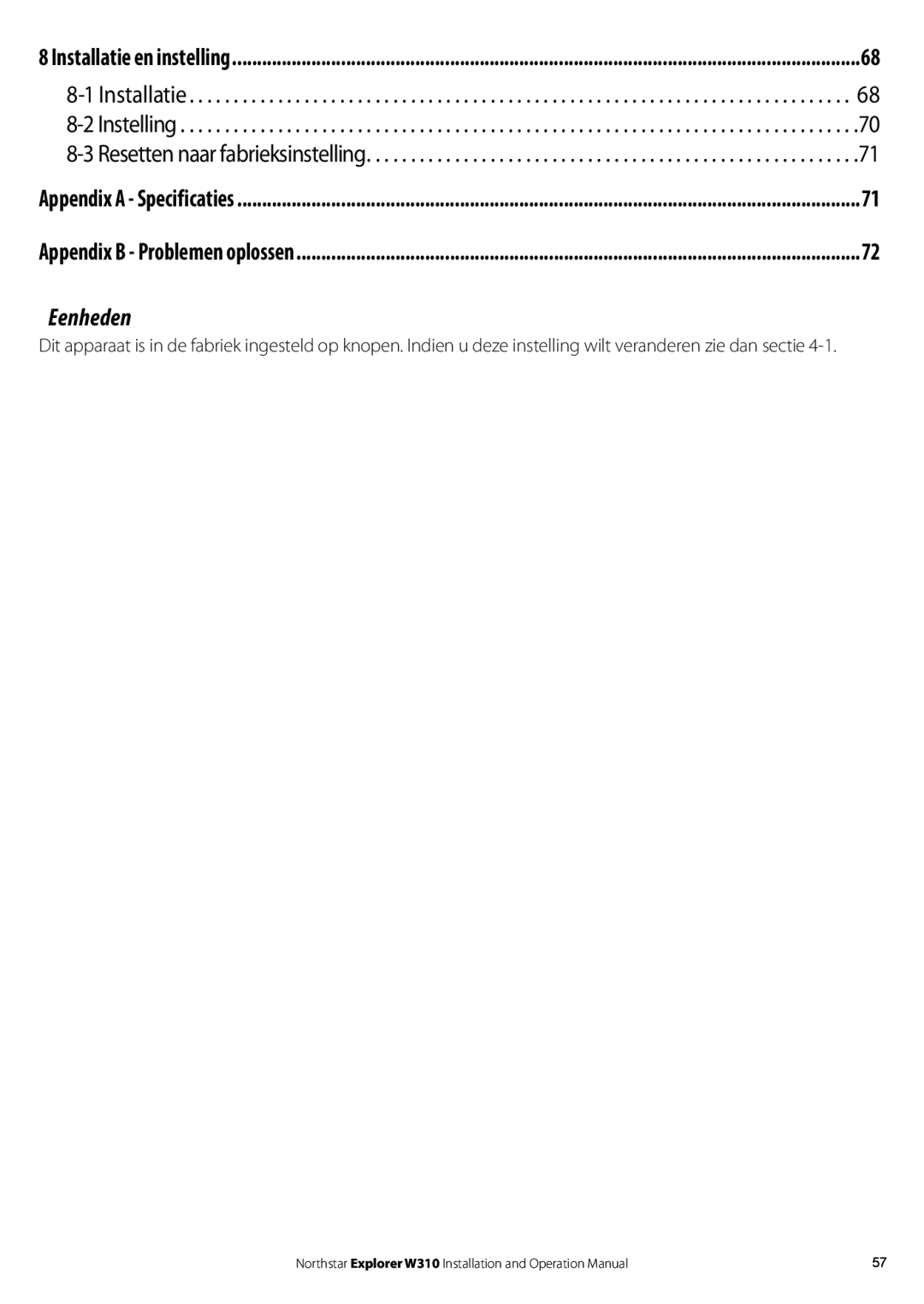 NorthStar Navigation W310 operation manual Eenheden, Resetten naar fabrieksinstelling 