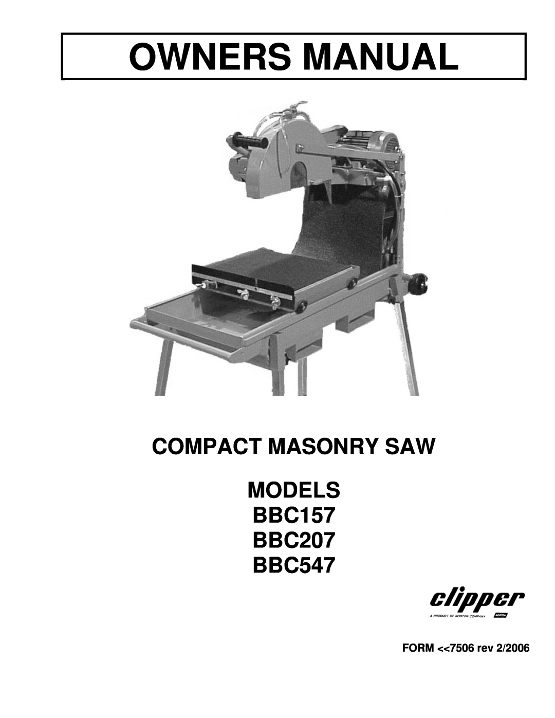 Norton Abrasives owner manual Owners Manual, COMPACT MASONRY SAW MODELS BBC157 BBC207 BBC547 