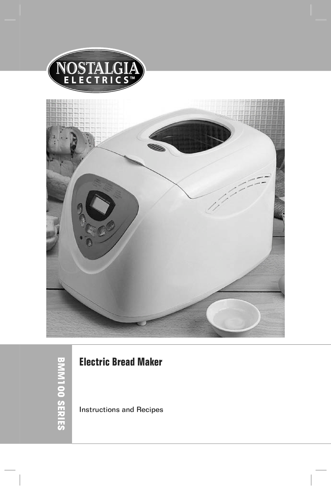 Nostalgia Electrics BMM100 manual Electric Bread Maker 