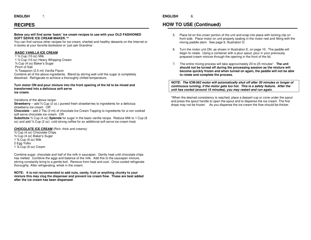 Nostalgia Electrics ICM-562 manual Recipes, HOW to USE, Basic Vanilla ICE Cream 1  Cup 10 oz Milk 