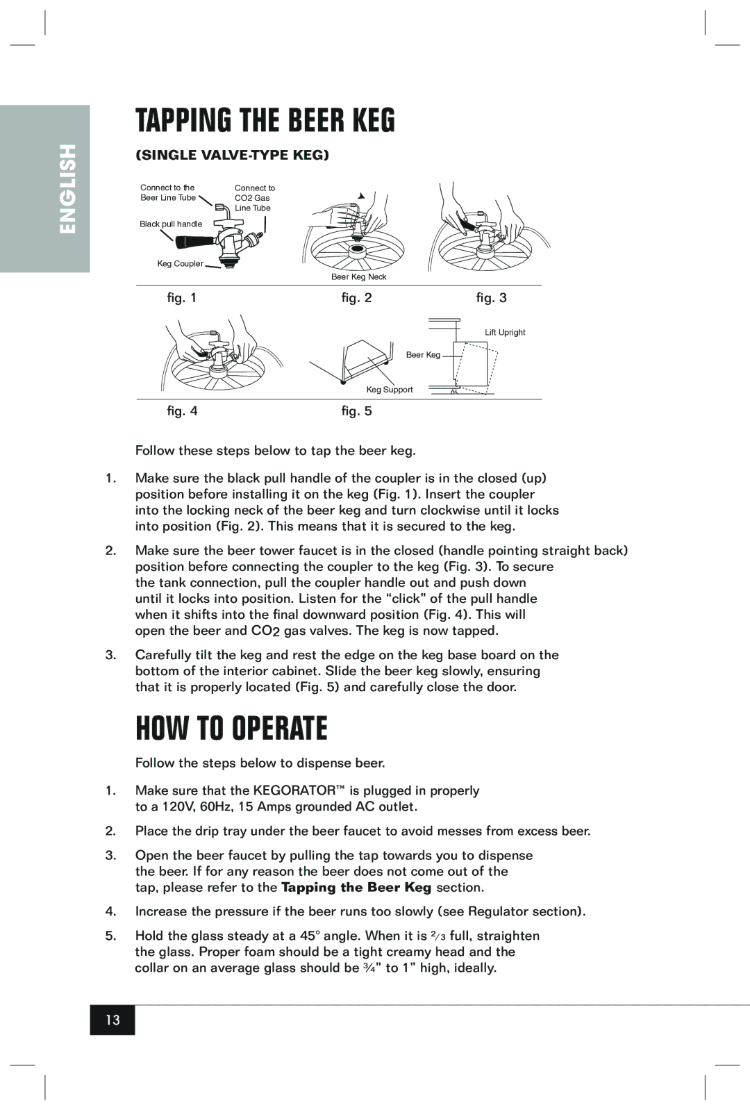 Nostalgia Electrics KRS-2150 manual Tapping the Beer KEG, HOW to Operate 