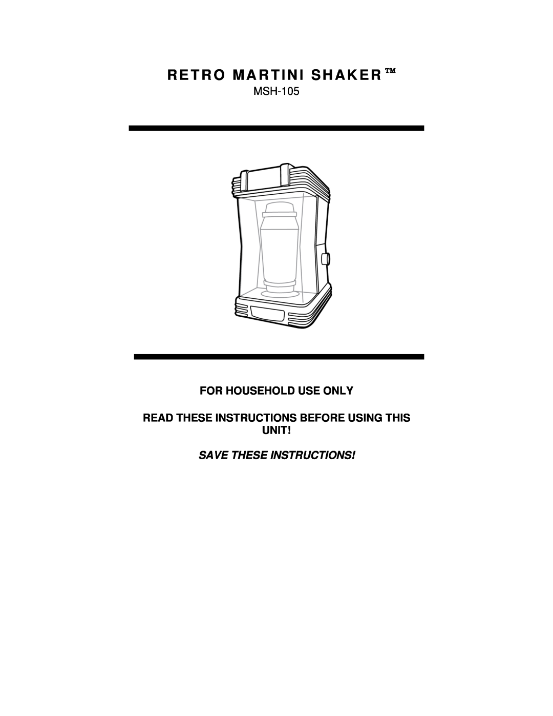 Nostalgia Electrics MSH-105 manual For Household Use Only, Read These Instructions Before Using This Unit 