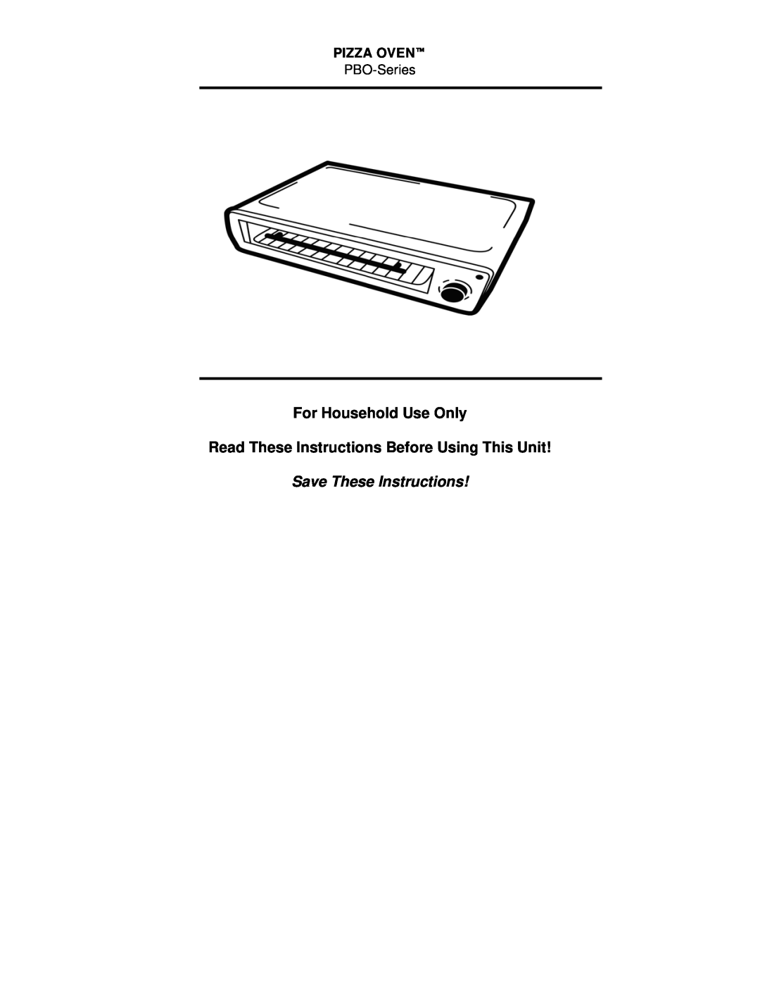 Nostalgia Electrics PBO-220 manual For Household Use Only, Read These Instructions Before Using This Unit, Pizza Oven 