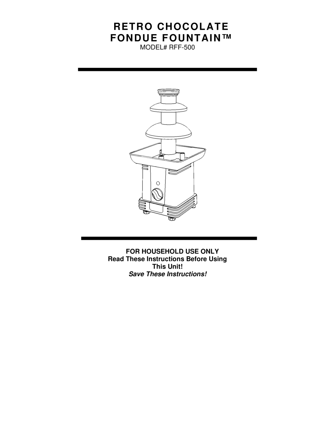 Nostalgia Electrics RFF-500 manual For Household USE only, Read These Instructions Before Using This Unit 