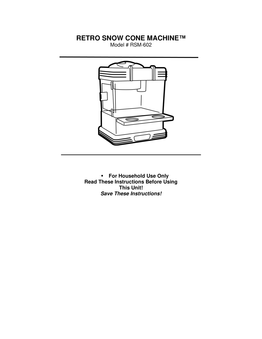 Nostalgia Electrics RSM-602 manual Retro Snow Cone Machine 