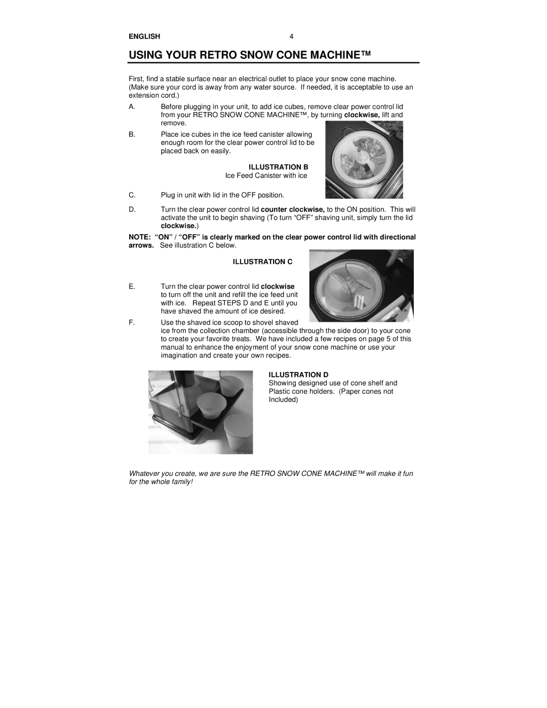 Nostalgia Electrics RSM-602 manual Using Your Retro Snow Cone Machine, Illustration B, Illustration C, Illustration D 