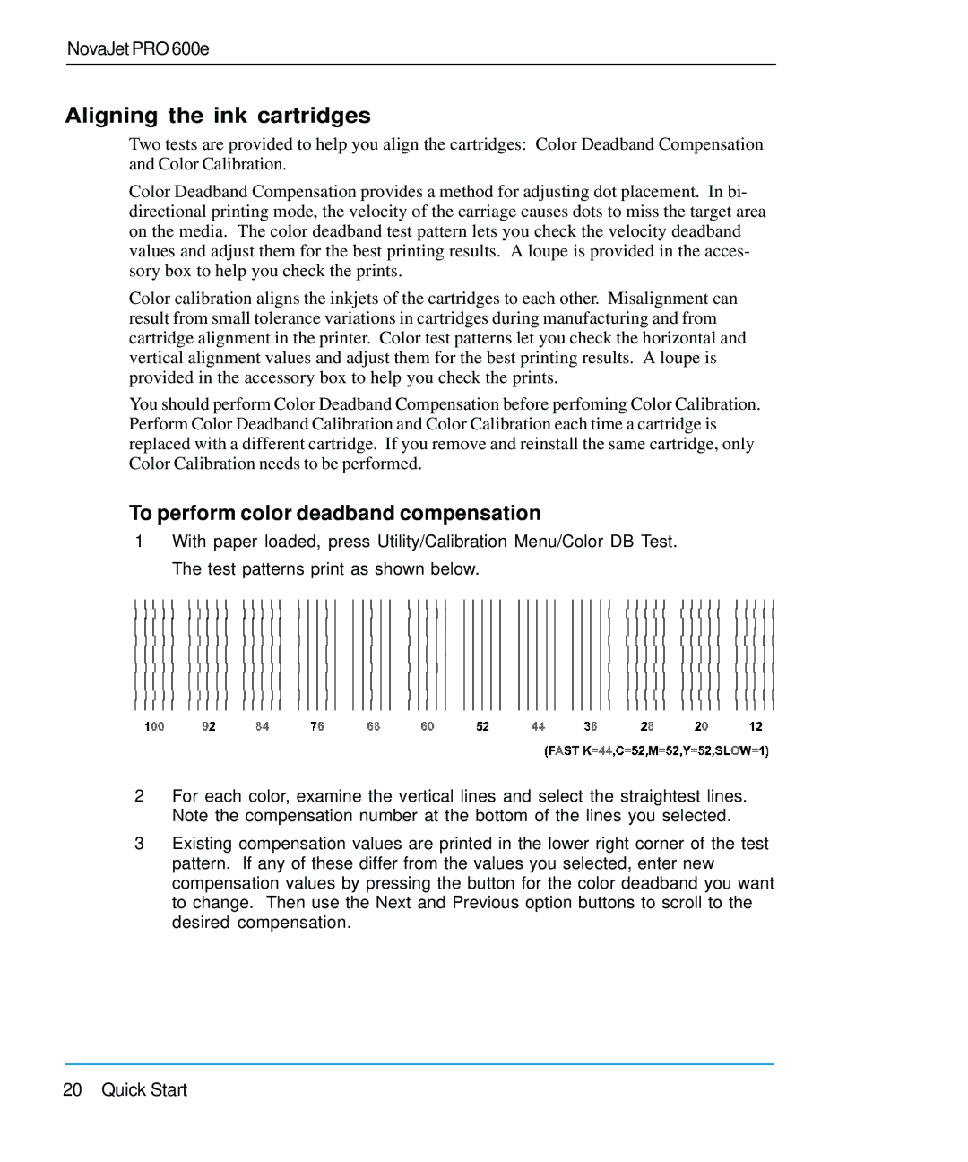 Nova Kool PRO 600E quick start Aligning the ink cartridges, To perform color deadband compensation 