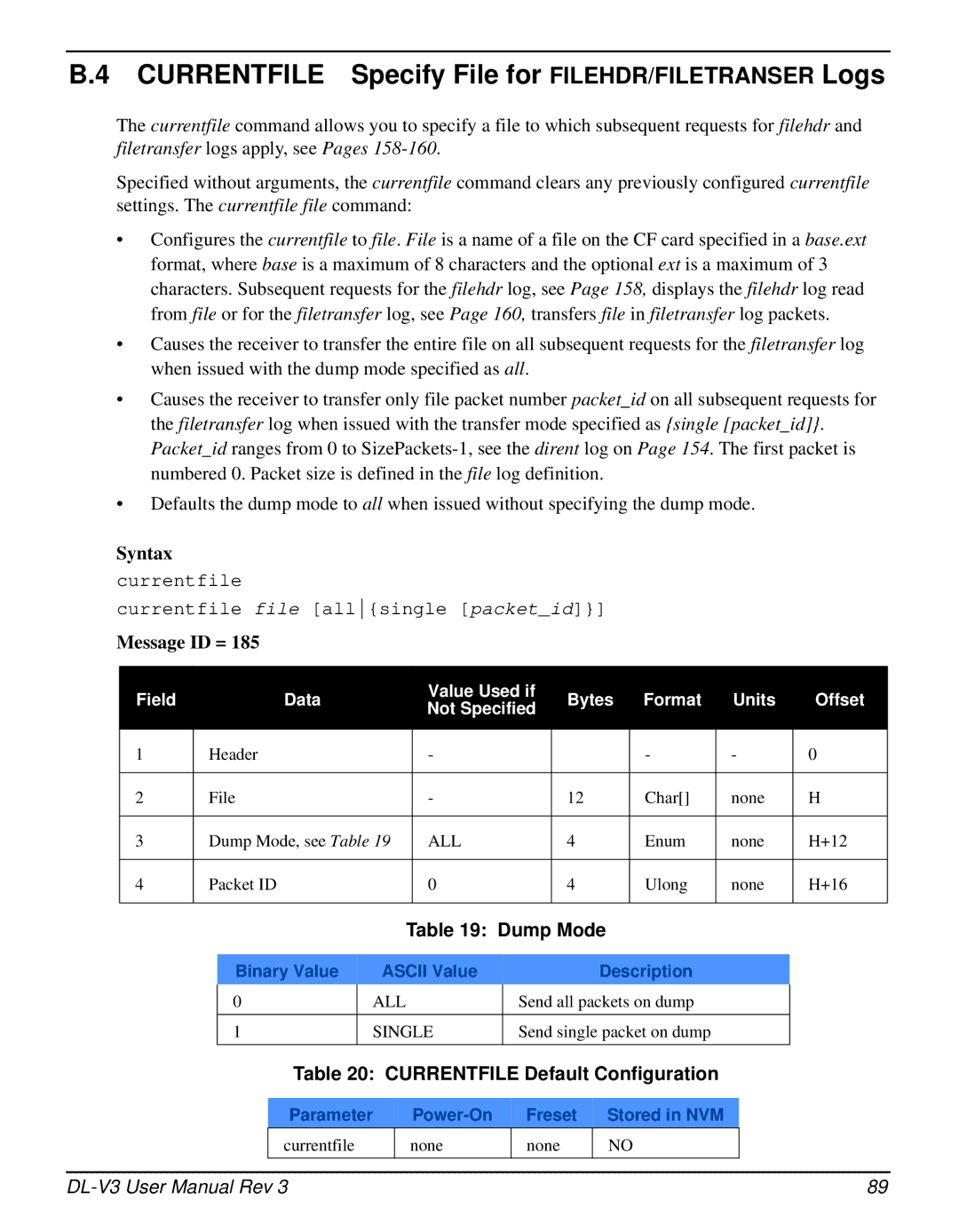 Novatel DL-V3 Currentfile Specify File for FILEHDR/FILETRANSER Logs, Dump Mode, Currentfile Default Configuration 