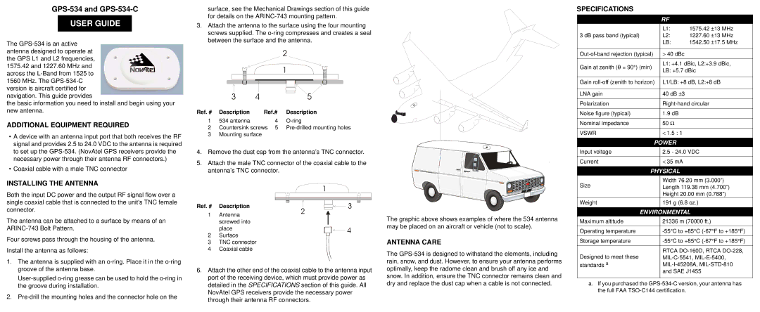 Novatel GPS-534 specifications Additional Equipment Required, Installing the Antenna, Antenna Care, Specifications 