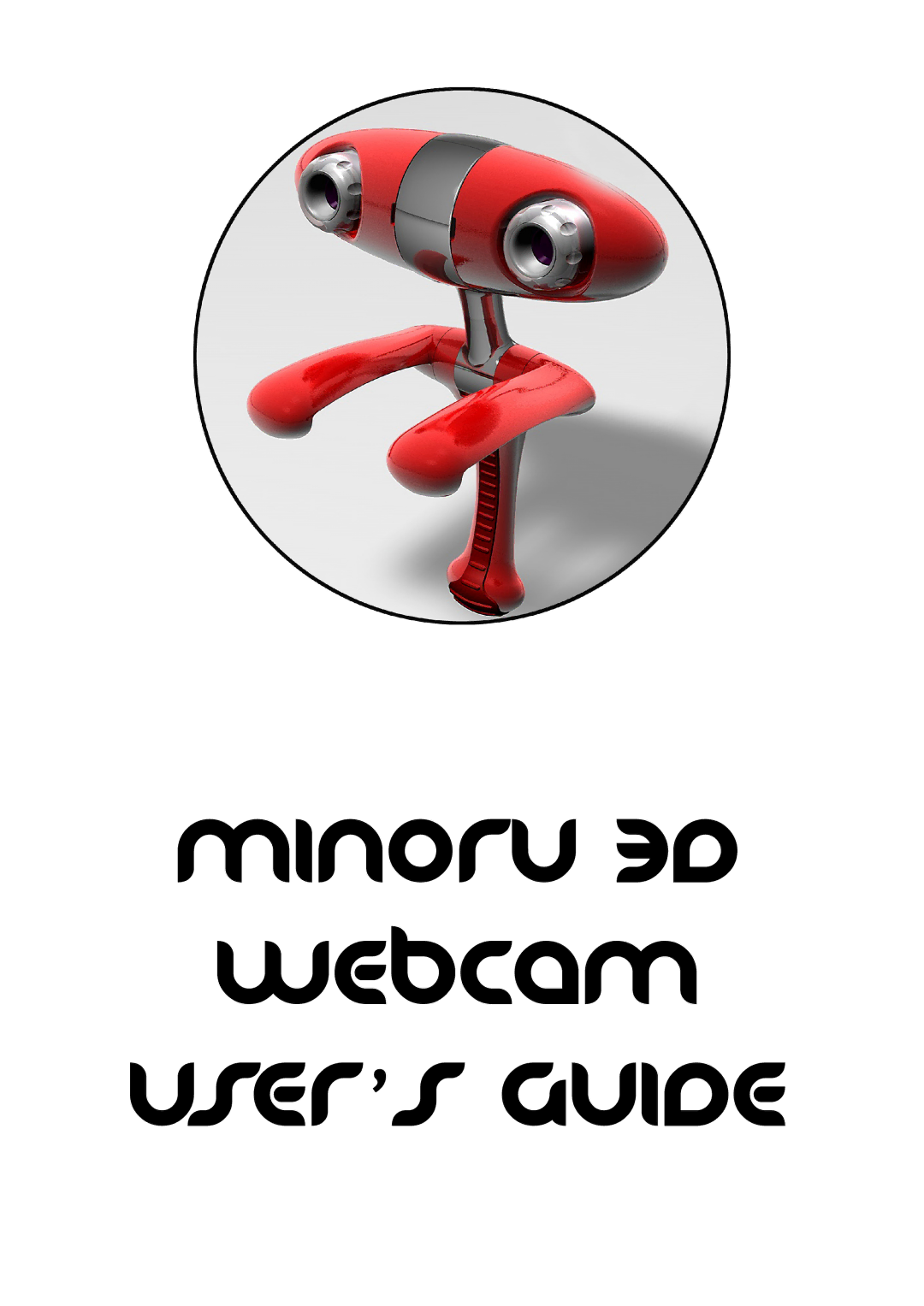 Novo Minoru manual Minoru 3D Webcam USER’S Guide 