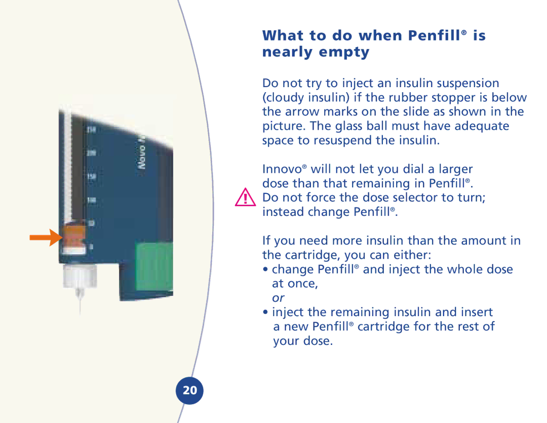 Novo Nordisk 510620 manual What to do when Penfill is nearly empty 