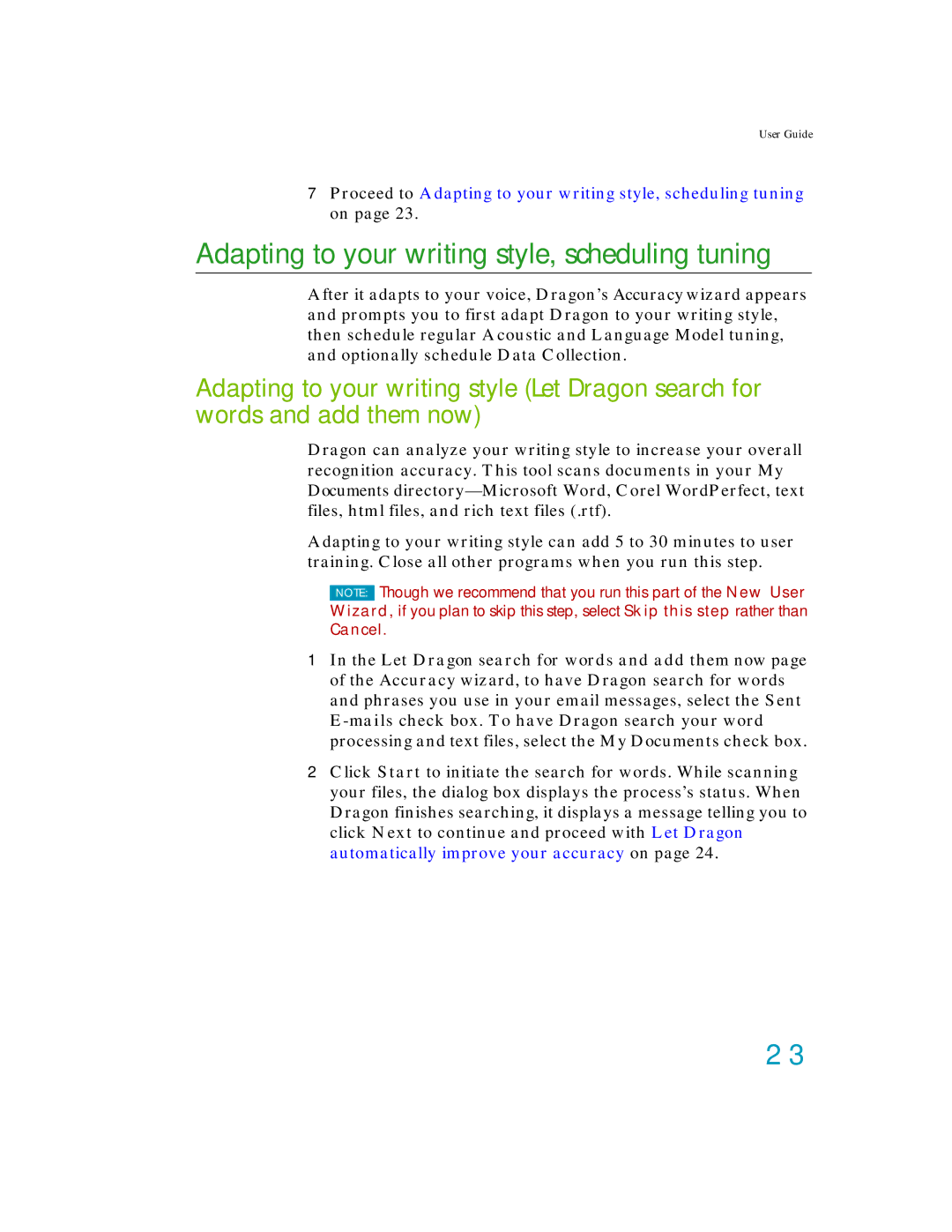 Nuance comm K609AGC3110, K609A-GC3-11.0, K609A-WN9-11.0, K609A-G00-11.0 Adapting to your writing style, scheduling tuning 