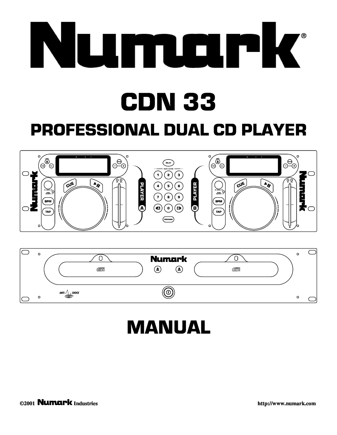 Numark Industries CDN 33 manual Manual, Professional Dual Cd Player, Industries, 2001 