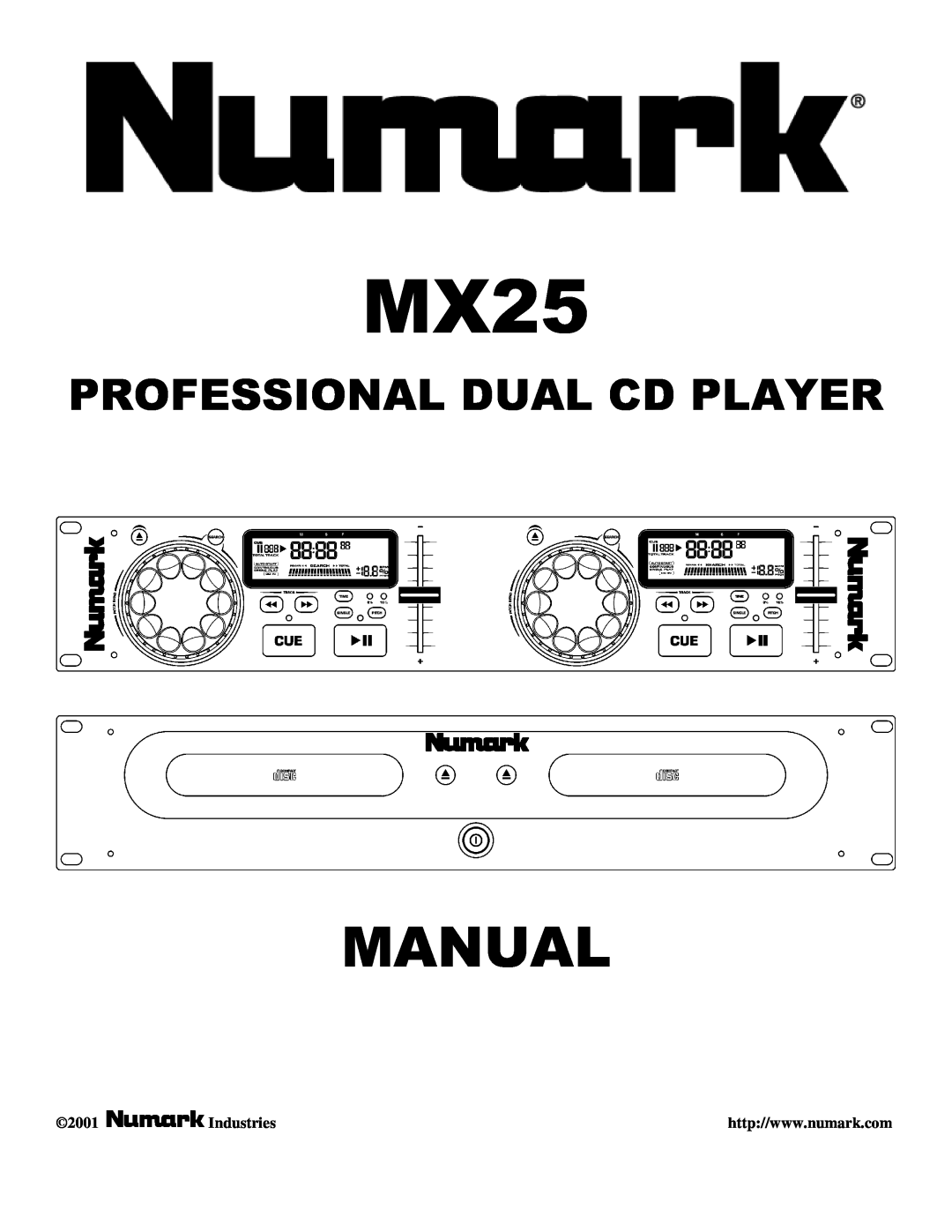 Numark Industries MX25 manual Manual, Professional Dual Cd Player, Industries, 2001 