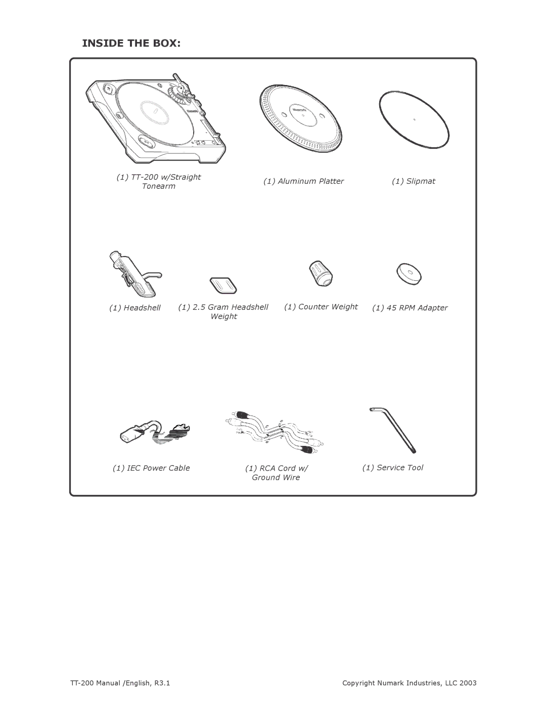 Numark Industries TT200 operating instructions Inside the BOX, TT-200 w/Straight Aluminum Platter Slipmat, Service Tool 