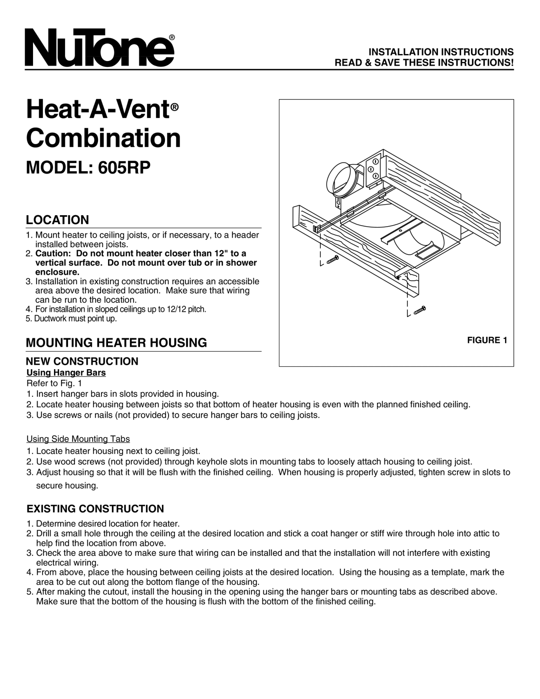NuTone installation instructions Heat-A-Vent Combination, MODEL 605RP, Location, Mounting Heater Housing 