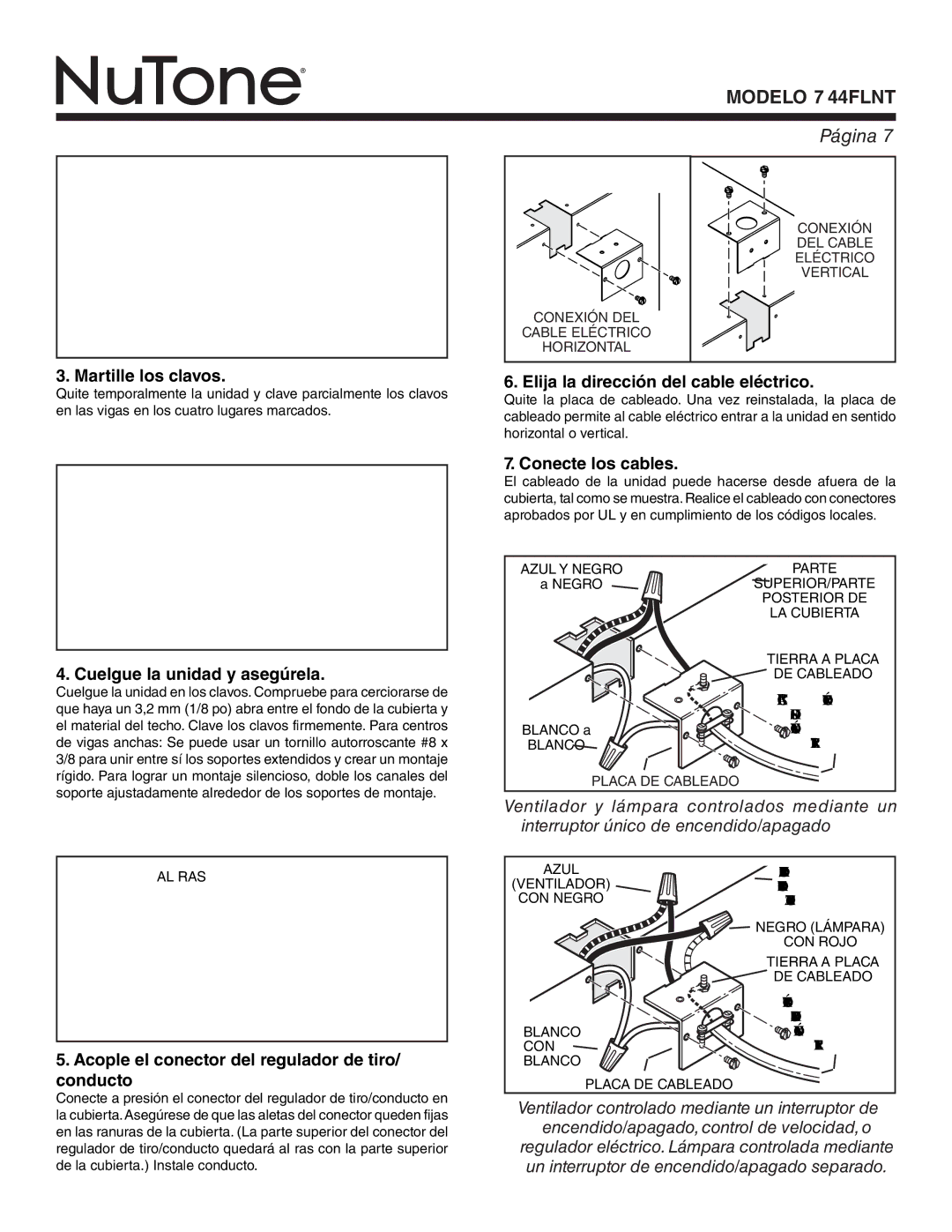 NuTone 744FLNT warranty Martille los clavos Elija la dirección del cable eléctrico, Cuelgue la unidad y asegúrela 