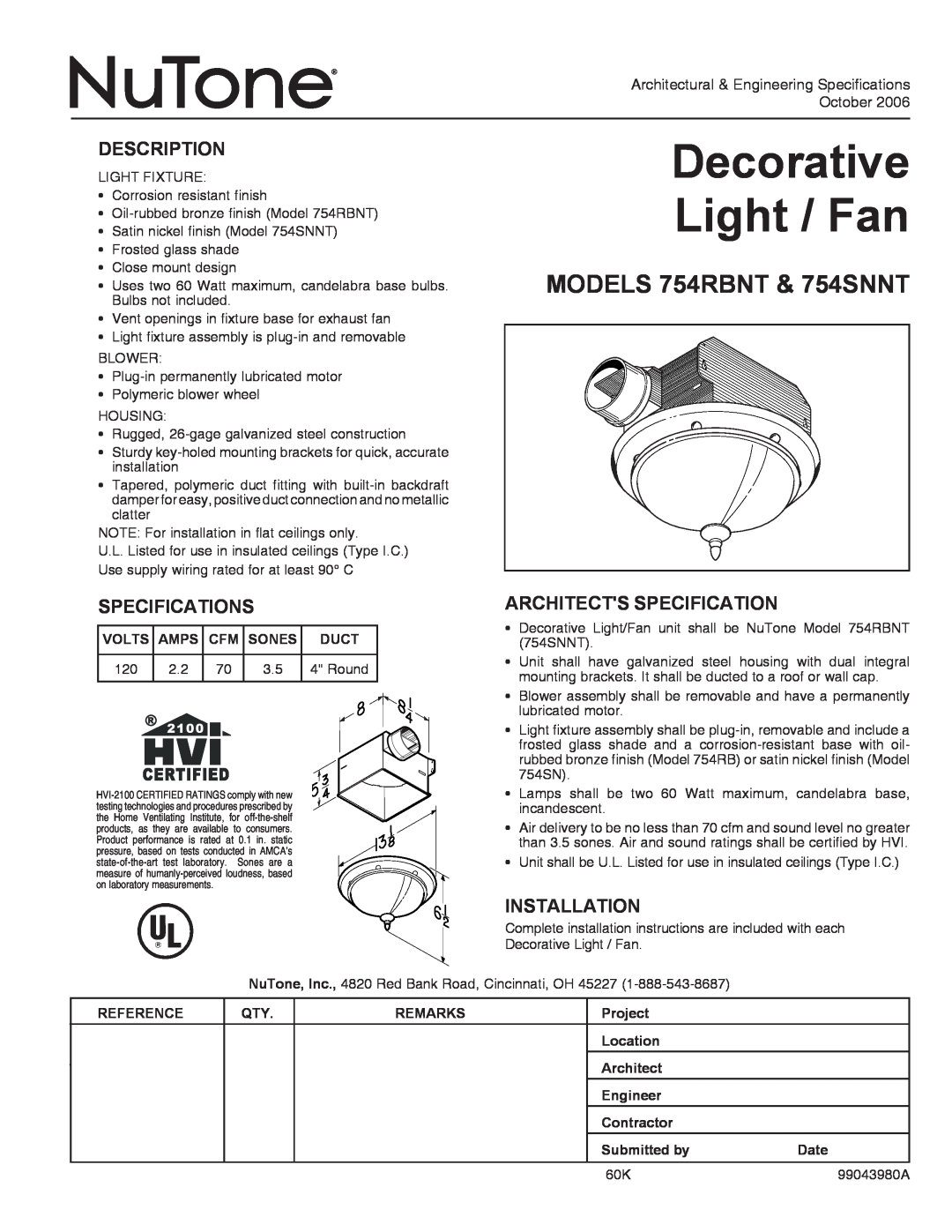 NuTone specifications Decorative Light / Fan, MODELS 754RBNT & 754SNNT, Description, Specifications, Installation 