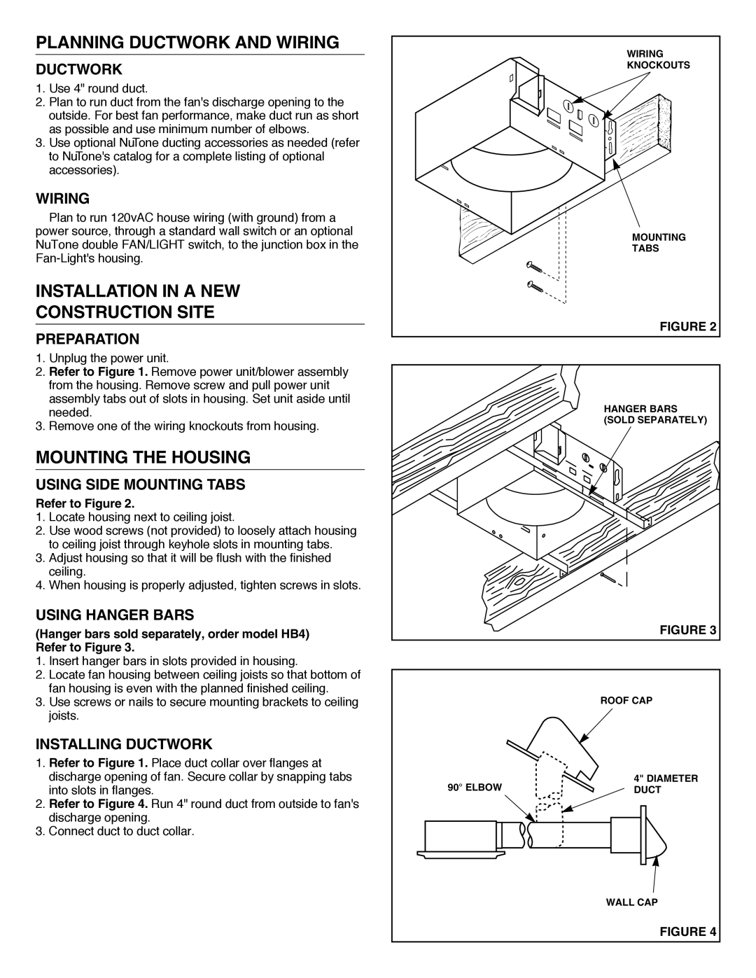 NuTone 770F Planning Ductwork and Wiring, Installation in a NEW Construction Site, Mounting the Housing 