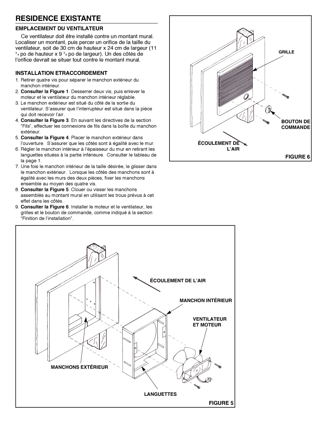 NuTone 8145 installation instructions Residence Existante, Emplacement DU Ventilateur, Installation Etraccordement 