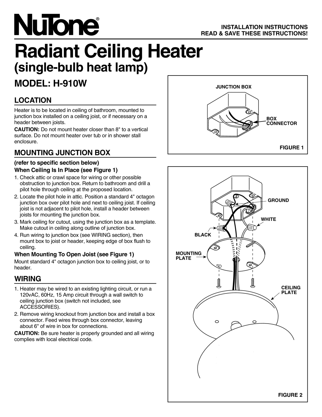 NuTone installation instructions Location, Mounting Junction Box, Wiring, Radiant Ceiling Heater, MODEL H-910W 