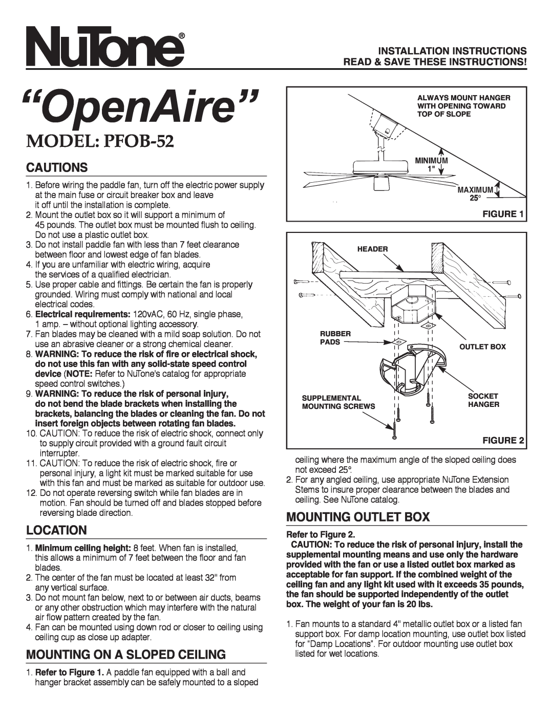 NuTone PFOB-52 installation instructions Cautions, Location, Mounting On A Sloped Ceiling, Mounting Outlet Box, “OpenAire” 