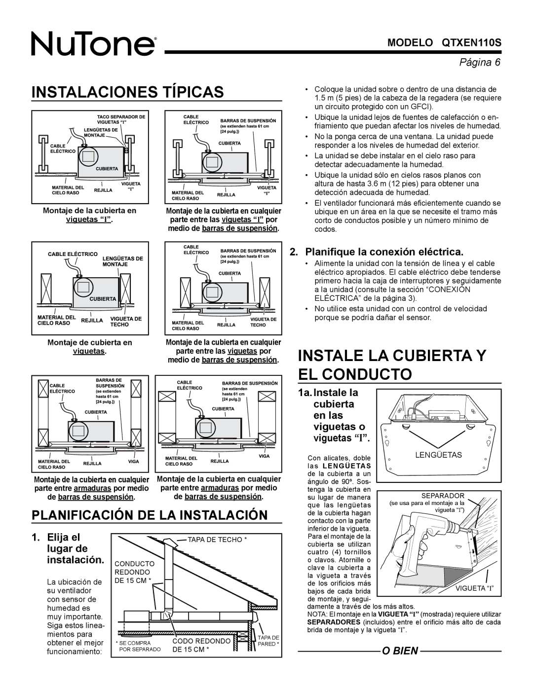 NuTone QTXEN110S warranty Instalaciones Típicas, Instale LA Cubierta Y EL Conducto, Planifique la conexión eléctrica 