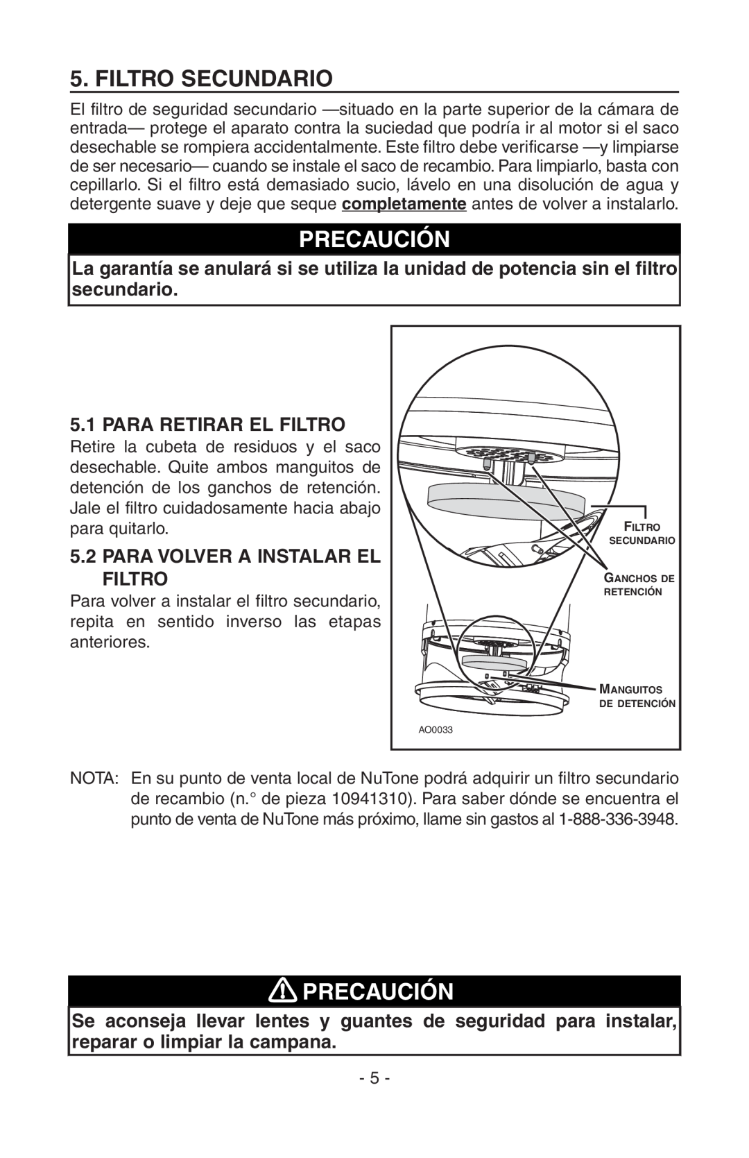 NuTone CV400, SFDB-DC manual Filtro Secundario, Precaución, 5.1PARA RETIRAR EL FILTRO, 5.2PARA VOLVER A INSTALAR EL FILTRO 